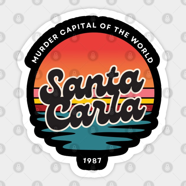 Lost Boys - Santa Carla Sticker by Low Life Shirts